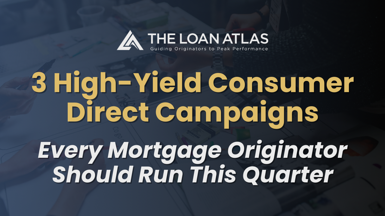 3 High-Yield Consumer Direct Campaigns Every Mortgage Originator Should Run This Quarter