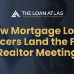 How Mortgage Loan Officers Land the First Realtor Meeting